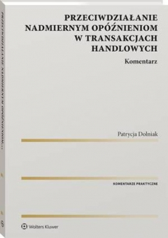 Книга Przeciwdziałanie nadmiernym op?źnieniom w transakcjach handlowych. Komentarz на ReadRate.com книга Przeciwdziałanie nadmiernym op?źnieniom w transakcjach handlowych. Komentarz