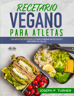 Книга Recetario Vegano Para Atletas на ReadRate.com книга Recetario Vegano Para Atletas
