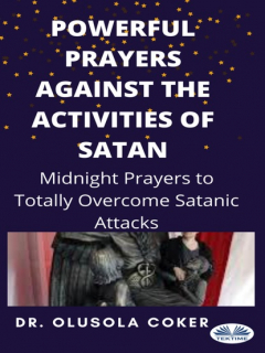 Книга Powerful Prayers Against The Activities Of Satan на ReadRate.com книга Powerful Prayers Against The Activities Of Satan