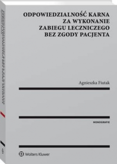 Книга Odpowiedzialność karna za wykonanie zabiegu leczniczego bez zgody pacjenta на ReadRate.com книга Odpowiedzialność karna za wykonanie zabiegu leczniczego bez zgody pacjenta