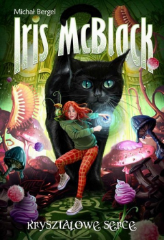 книга Iris McBlack.Tom 1. Kryształowe serce