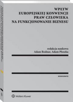 Книга Wpływ Europejskiej Konwencji Praw Człowieka na funkcjonowanie biznesu на ReadRate.com книга Wpływ Europejskiej Konwencji Praw Człowieka na funkcjonowanie biznesu