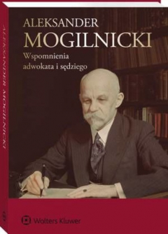Книга Aleksander Mogilnicki. Wspomnienia adwokata i sędziego на ReadRate.com книга Aleksander Mogilnicki. Wspomnienia adwokata i sędziego