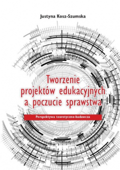 Книга Tworzenie projekt?w edukacyjnych a poczucie sprawstwa. Perspektywa teoretyczno-badawcza на ReadRate.com книга Tworzenie projekt?w edukacyjnych a poczucie sprawstwa. Perspektywa teoretyczno-badawcza