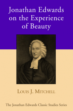 Книга Jonathan Edwards on the Experience of Beauty на ReadRate.com книга Jonathan Edwards on the Experience of Beauty