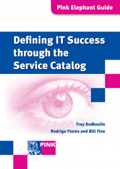 Книга Defining IT Success Through The Service Catalog на ReadRate.com книга Defining IT Success Through The Service Catalog