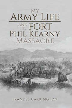 Книга My Army Life and the Fort Phil Kearny Massacre на ReadRate.com книга My Army Life and the Fort Phil Kearny Massacre