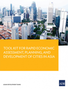 Книга Tool Kit Guide for Rapid Economic Assessment, Planning, and Development of Cities in Asia на ReadRate.com книга Tool Kit Guide for Rapid Economic Assessment, Planning, and Development of Cities in Asia