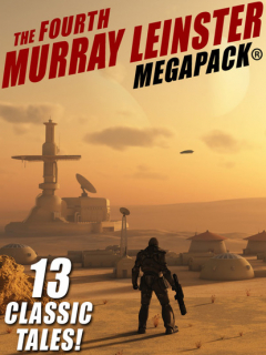 Книга The Fourth Murray Leinster MEGAPACK® на ReadRate.com книга The Fourth Murray Leinster MEGAPACK®