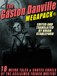 Книга The Gaston Danville MEGAPACK®: Weird Tales and Contes Cruels на ReadRate.com книга The Gaston Danville MEGAPACK®: Weird Tales and Contes Cruels