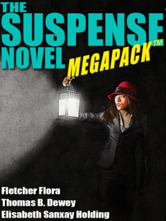Книга The Suspense Novel MEGAPACK ™: 4 Great Suspense Novels на ReadRate.com книга The Suspense Novel MEGAPACK ™: 4 Great Suspense Novels