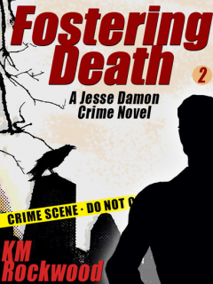Книга Fostering Death: Jesse Damon Crime Novel #2 на ReadRate.com книга Fostering Death: Jesse Damon Crime Novel #2