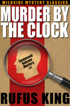Книга Murder by the Clock: A Lt. Valcour Mystery на ReadRate.com книга Murder by the Clock: A Lt. Valcour Mystery