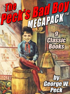 Книга The Peck's Bad Boy MEGAPACK ® на ReadRate.com книга The Peck's Bad Boy MEGAPACK ®