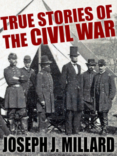 Книга True Stories of the Civil War на ReadRate.com книга True Stories of the Civil War