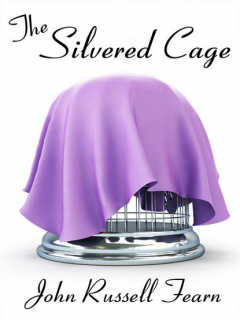 Книга The Silvered Cage на ReadRate.com книга The Silvered Cage