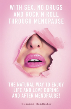 Книга With SEX, No Drugs and Rock'n Roll Through Menopause на ReadRate.com книга With SEX, No Drugs and Rock'n Roll Through Menopause