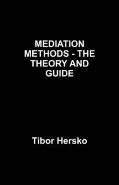 Книга MEDIATION METHODS - THE THEORY AND GUIDE на ReadRate.com книга MEDIATION METHODS - THE THEORY AND GUIDE