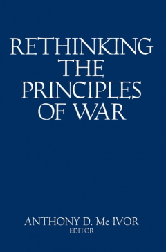 Книга Rethinking the Principles of War на ReadRate.com книга Rethinking the Principles of War