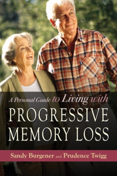 Книга A Personal Guide to Living with Progressive Memory Loss на ReadRate.com книга A Personal Guide to Living with Progressive Memory Loss