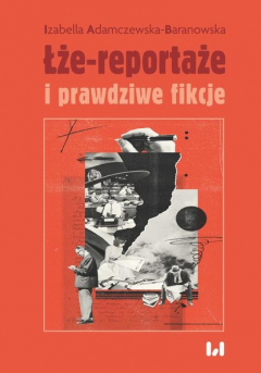 Книга Łże-reportaże i prawdziwe fikcje на ReadRate.com книга Łże-reportaże i prawdziwe fikcje