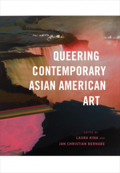 Книга Queering Contemporary Asian American Art на ReadRate.com книга Queering Contemporary Asian American Art