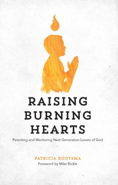 Книга Raising Burning Hearts: Parenting and Mentoring Next Generation Lovers of God на ReadRate.com книга Raising Burning Hearts: Parenting and Mentoring Next Generation Lovers of God
