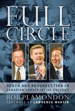 Книга Full Circle: Death and Resurrection In Canadian Conservative Politics на ReadRate.com книга Full Circle: Death and Resurrection In Canadian Conservative Politics