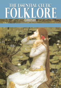 Книга The Essential Celtic Folklore Collection на ReadRate.com книга The Essential Celtic Folklore Collection