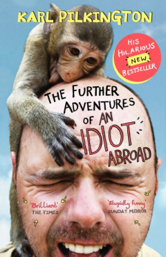 Книга The Further Adventures of An Idiot Abroad на ReadRate.com книга The Further Adventures of An Idiot Abroad