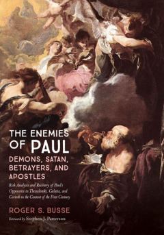 Книга The Enemies of Paul: Demons, Satan, Betrayers, and Apostles на ReadRate.com книга The Enemies of Paul: Demons, Satan, Betrayers, and Apostles
