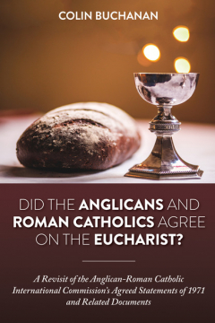 Книга Did the Anglicans and Roman Catholics Agree on the Eucharist? на ReadRate.com книга Did the Anglicans and Roman Catholics Agree on the Eucharist?