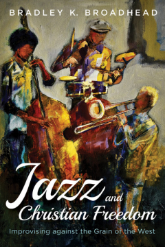 Книга Jazz and Christian Freedom на ReadRate.com книга Jazz and Christian Freedom