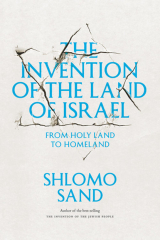 книга The Invention of the Land of Israel