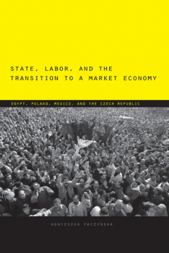 Книга State, Labor, and the Transition to a Market Economy на ReadRate.com книга State, Labor, and the Transition to a Market Economy