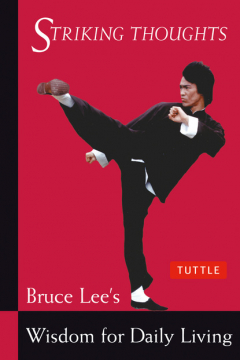Книга Bruce Lee Striking Thoughts на ReadRate.com книга Bruce Lee Striking Thoughts