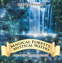 Книга Magical Forests, Mystical Waters | Children's Norse Folktales на ReadRate.com книга Magical Forests, Mystical Waters | Children's Norse Folktales