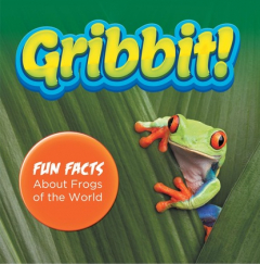 Книга Gribbit! Fun Facts About Frogs of the World на ReadRate.com книга Gribbit! Fun Facts About Frogs of the World