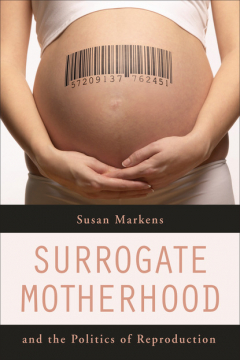 Книга Surrogate Motherhood and the Politics of Reproduction на ReadRate.com книга Surrogate Motherhood and the Politics of Reproduction