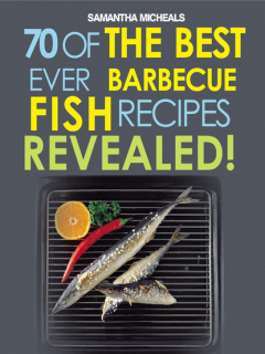 Книга Barbecue Recipes: 70 Of The Best Ever Barbecue Fish Recipes...Revealed! на ReadRate.com книга Barbecue Recipes: 70 Of The Best Ever Barbecue Fish Recipes...Revealed!