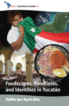 Книга Foodscapes, Foodfields, and Identities in the Yucat?n на ReadRate.com книга Foodscapes, Foodfields, and Identities in the Yucat?n