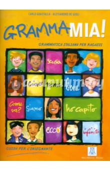 Книга GrammaMia! Guida per l'insegnante (+CD) на ReadRate.com книга GrammaMia! Guida per l'insegnante (+CD)