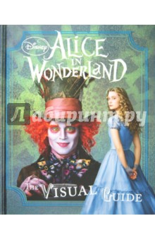Книга Alice in Wonderland. The Visual Guide на ReadRate.com книга Alice in Wonderland. The Visual Guide