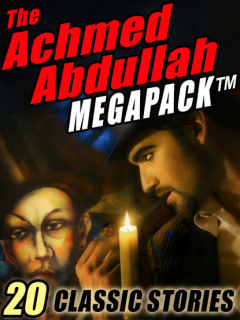 Книга The Achmed Abdullah MEGAPACK ® на ReadRate.com книга The Achmed Abdullah MEGAPACK ®