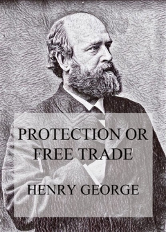 Книга Protection or Free Trade на ReadRate.com книга Protection or Free Trade