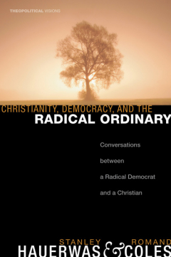 Книга Christianity, Democracy, and the Radical Ordinary на ReadRate.com книга Christianity, Democracy, and the Radical Ordinary