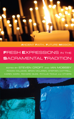 Книга Fresh Expressions in the Sacramental Tradition на ReadRate.com книга Fresh Expressions in the Sacramental Tradition
