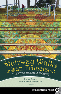 Книга Stairway Walks in San Francisco на ReadRate.com книга Stairway Walks in San Francisco