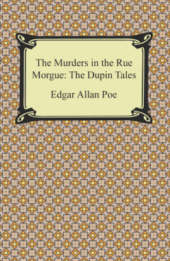 Книга The Murders in the Rue Morgue: The Dupin Tales на ReadRate.com книга The Murders in the Rue Morgue: The Dupin Tales
