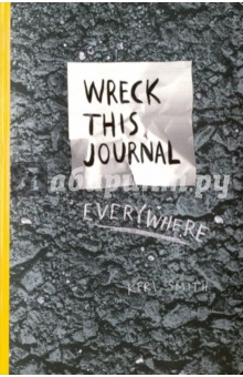 Книга Wreck This Journal Everywhere на ReadRate.com книга Wreck This Journal Everywhere